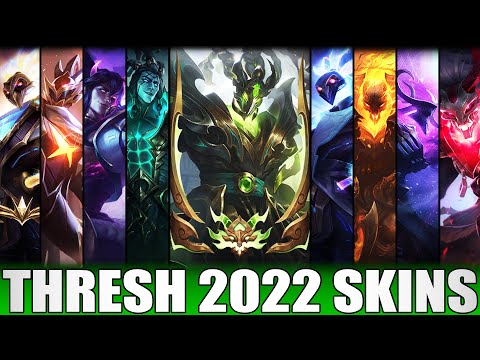 ALL THRESH SKINS 2022 | Including Steel Dragon Thresh