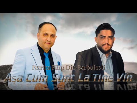 Petrișor și Filip din Barbulesti - AȘA CUM  SUNT - 2024