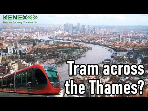 A New Tram across the THAMES? (KENEX Trams)