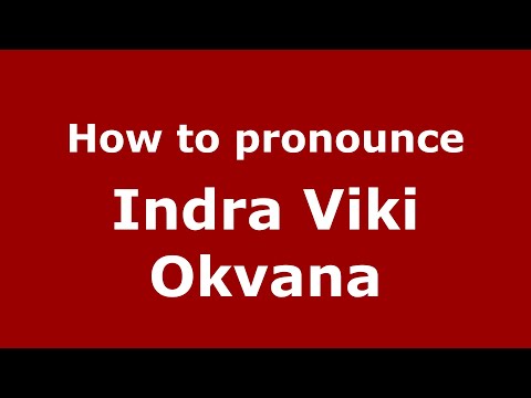 How to pronounce Indra Viki Okvana (Indonesia/Indonesian) - PronounceNames.com
