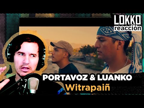 Reacción a Portavoz x Luanko x Dj Cidtronyck - Witrapaiñ | Análisis de Lokko!