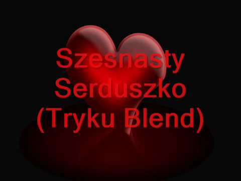 Szesnasty - Serduszko (Tryku Blend)