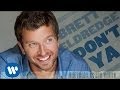 Brett Eldredge - Don't Ya (Official Lyric Video)