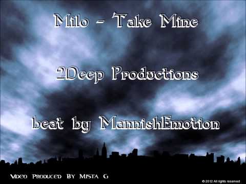Milo - Take Mine ||Anno Domini Beats & 2Deep Productions||