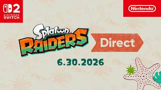 Splatoon Raiders Direct 6.30.2026 Splatoon Raiders Direct 6.30.2026