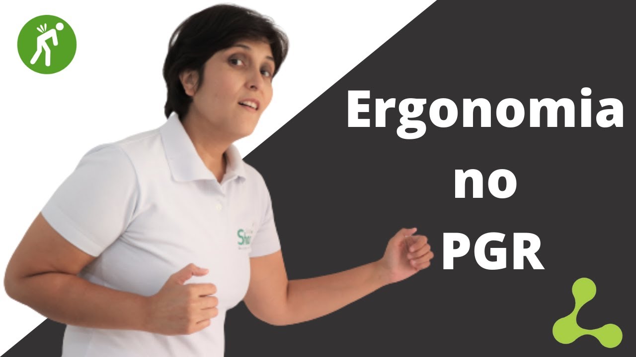 Como ficará a Ergonomia no PGR?
