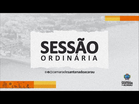 3ª Sessão Ordinária de Maio de 2024 Câmara de Vereadores de Santana do Acaraú-CE / 17.05.2024