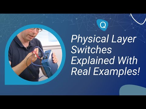 Physical Layer Switches Explained With Real Examples!