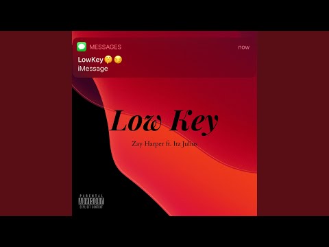 Low Key (feat. Itz Julius)