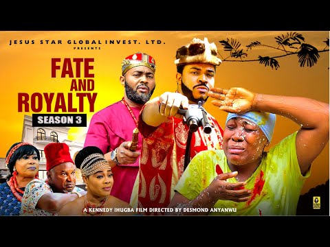 FATE AND ROYALTY (SEASON 3) - 2025 Latest Nigerian Nollywood Movie ||Trending Nollywood Movie