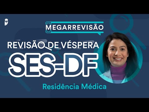 Revisão de Véspera SES-DF Residência Médica