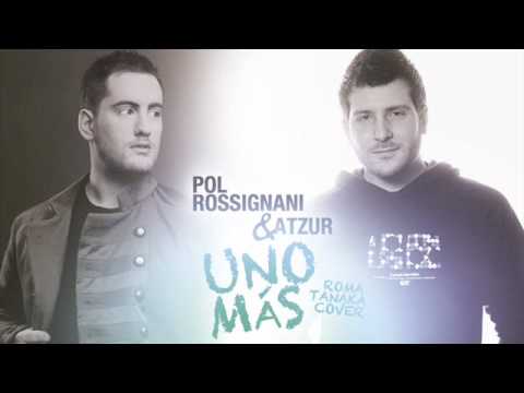 Pol Rossignani & Atzur - Uno Más (Roma Tanaka Cover)