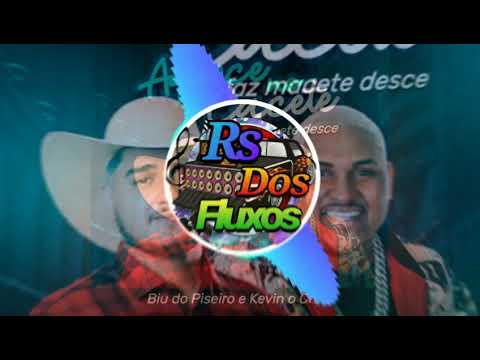 KEVIN O CHRIS E BIU DO PISEIRO - AQUECE NO CACETE FAZ MACETE DESCE •COM GRAVE√ Rs Dos Fluxos;)