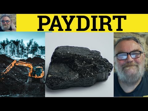 🔵 Paydirt Meaning - Hit Paydirt Examples - Paydirt Definition - Idioms - Strike Paydirt