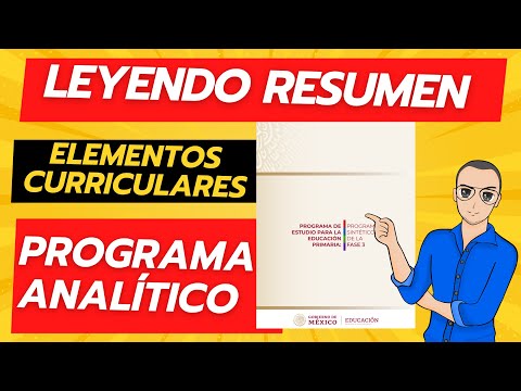 Resumen:  Programa analítico Programa de Estudio para la Educación Primaria: Sintético de la Fase 3
