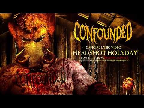 Confounded - Headshot Holyday - OFFICIAL LYRIC VIDEO