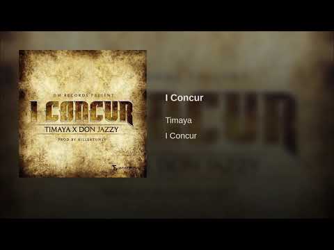 Timaya Feat. Donjazzy - I Concur[Audio]