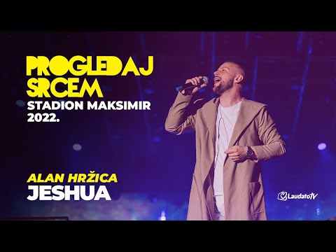 Jeshua - Alan Hržica (Progledaj srcem, Stadion Maksimir 2022.)