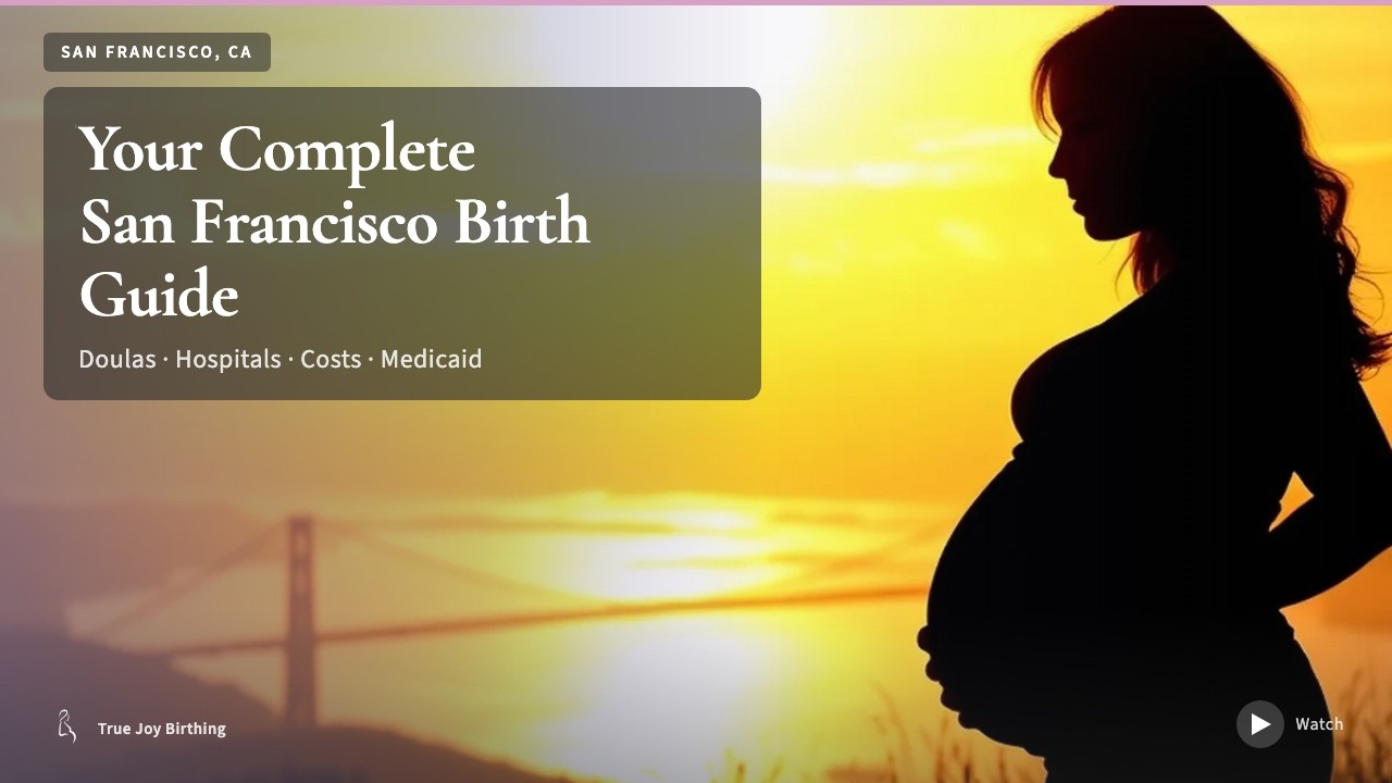 San Francisco Doula & Birth Plan Guide: Costs, Hospitals & Medicaid (First-Time Mom) press play to watch