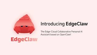 Introducing EdgeClaw: The Edge-Cloud Collaborative Personal AI Assistant based on OpenClaw!