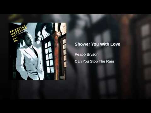 Shower You With Love ~ Peabo Bryson