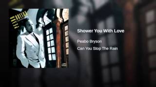 Shower You With Love ~ Peabo Bryson