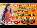 Camera Wali Madam New Thet Nagpuri Song 2025 Singer Narayan Nira Dev Trending Newsong