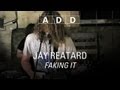 Jay Reatard - Faking It - A-D-D
