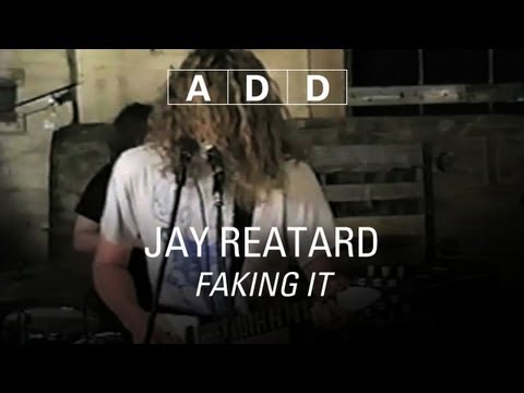 Faking It - Jay Reatard