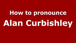 How to pronounce Alan Curbishley