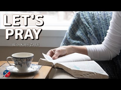 Let's  Pray : Session 79 | Kathi Zadai