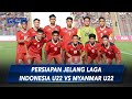 Persiapan Timnas Indonesia U22 Jelang Berhadapan Dengan Myanmar Di Sea Games 2023