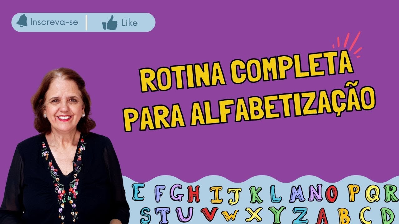 Rotina COMPLETA para a alfabetização