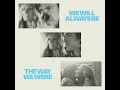 Jack Savoretti - We Will Always Be The Way We Were (Radio Mix)