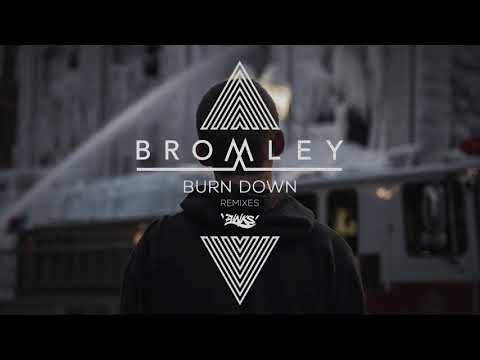 Bromley - Burn Down feat. Grove & Dread MC (Archive UK Remix)