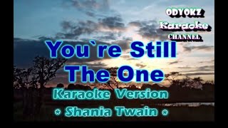 You`re Still The One - Karaoke Version | Shania Twain