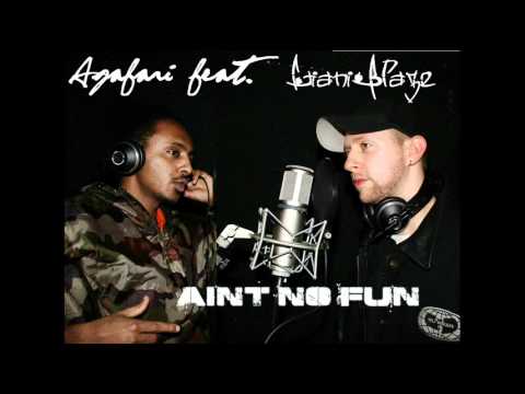 Agafari feat. GianniBlaze - Aint No Fun   www.myspace.com/GianniBlazeTPS