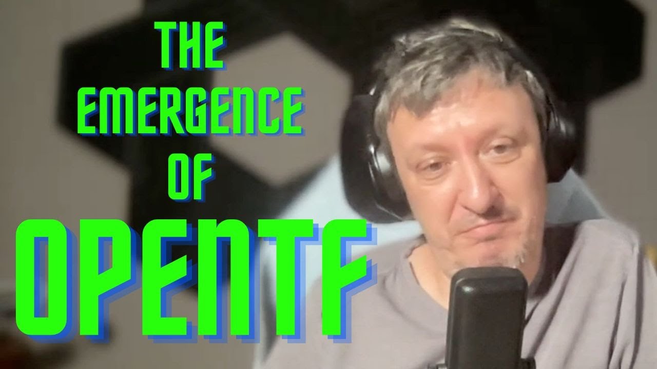 The Emergence of OpenTF