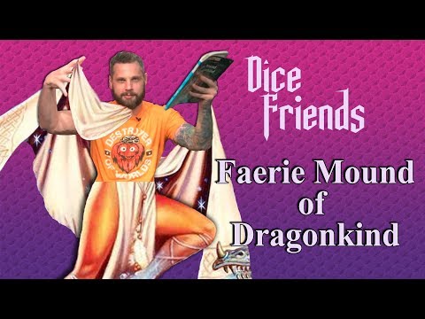 Faerie Mound of Dragonkind || Dice Friends