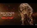 Mackenzie Nicole - Deleted | OFFICIAL AUDIO