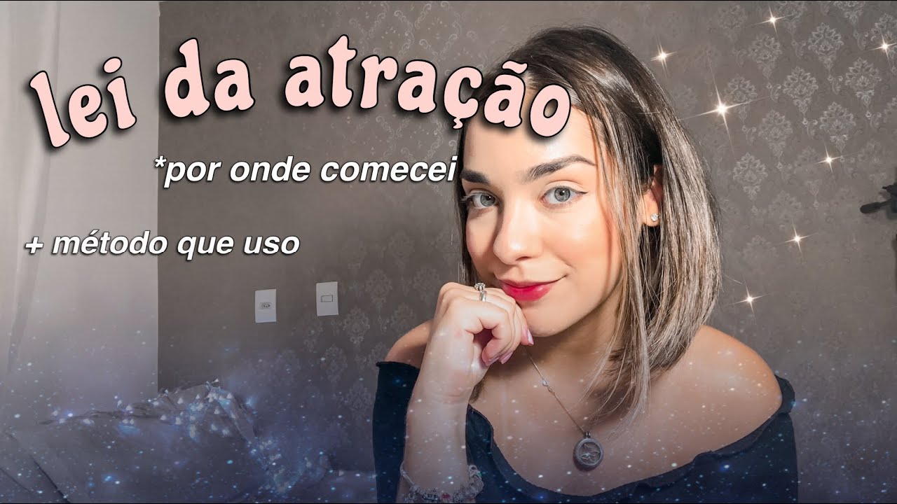 a LEI DA ATRAÇÃO - como manifestar + método que uso + gratidão | Bruna Barros