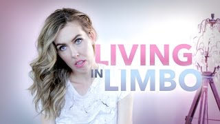 LIVING in LIMBO