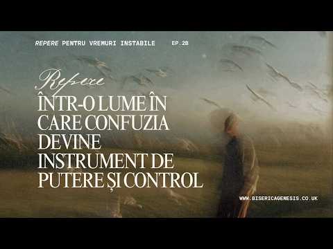 Repere într-o lume în care confuzia devine instrument de putere și control | Florin Antonie