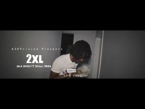 Jack Drilly Ft Young Tayda - 2XL (Official Video) Shot By @a309vision