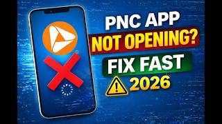 How to Fix PNC Mobile Not Opening Problem 2026