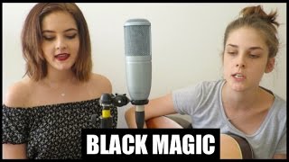 BLACK MAGIC | Little Mix | Cover by Claudia Tripp &amp; Madi Tripp