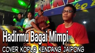 Download lagu HADIRMU BAGAI MIMPI - COVER KOPLO KENDANG JAIPONG mp3 Download lagu HADIRMU BAGAI MIMPI - COVER KOPLO KENDANG JAIPONG mp3