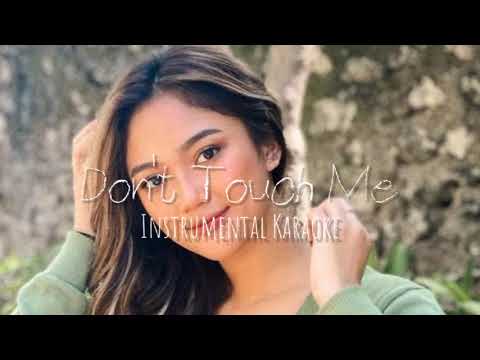 Don't Touch Me Instrumental Karaoke | By Marion Jola, Danilla & Ramengvrl