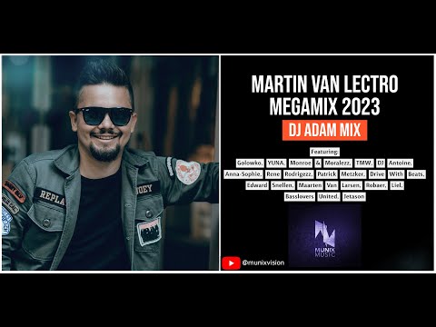 Martin Van Lectro - Megamix 2023 (DJ Adam Mix)