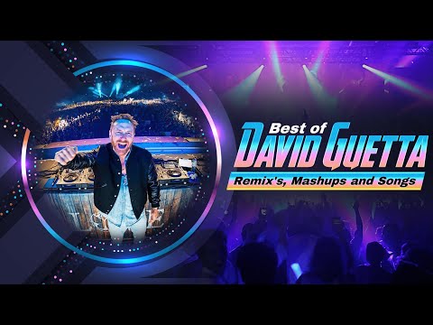Best of David Guetta Remix's, Mashups and Songs